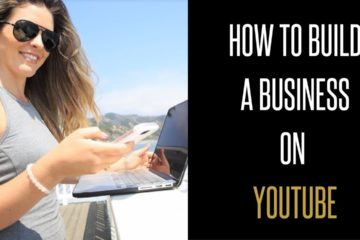 How to build a Business on YouTube